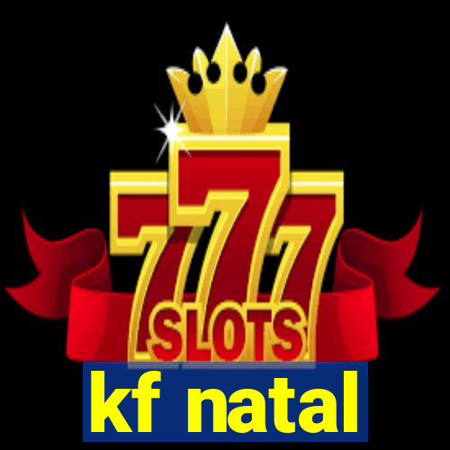 kf natal