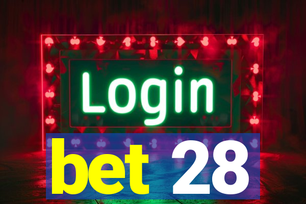 bet 28