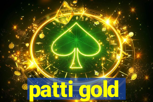 patti gold