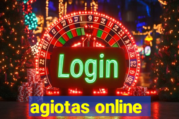 agiotas online