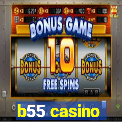 b55 casino