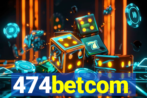 474betcom