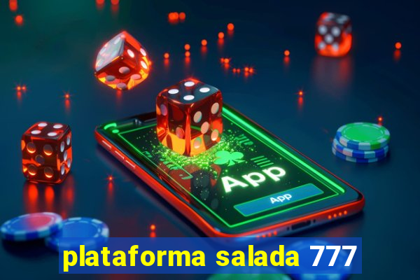 plataforma salada 777