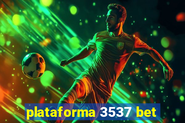 plataforma 3537 bet