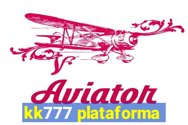 kk777 plataforma