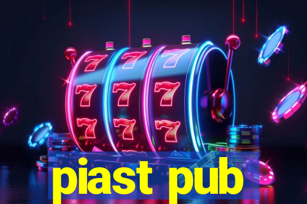 piast pub