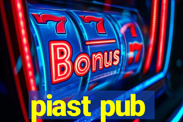 piast pub