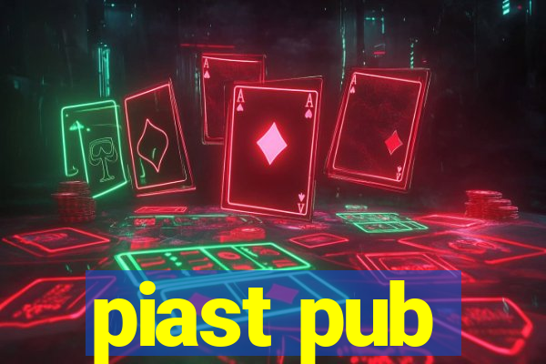 piast pub