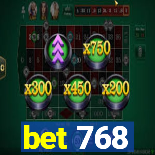 bet 768