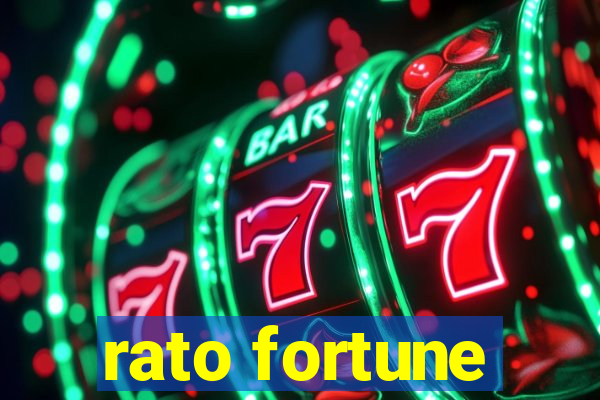 rato fortune