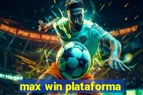 max win plataforma