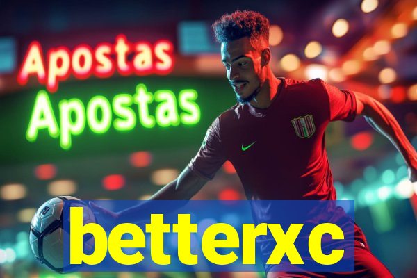 betterxc