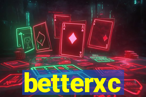 betterxc