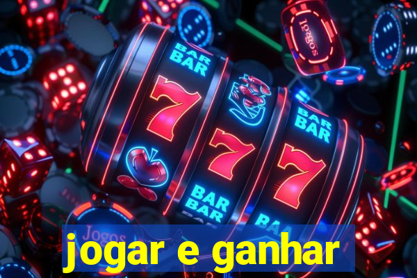 jogar e ganhar