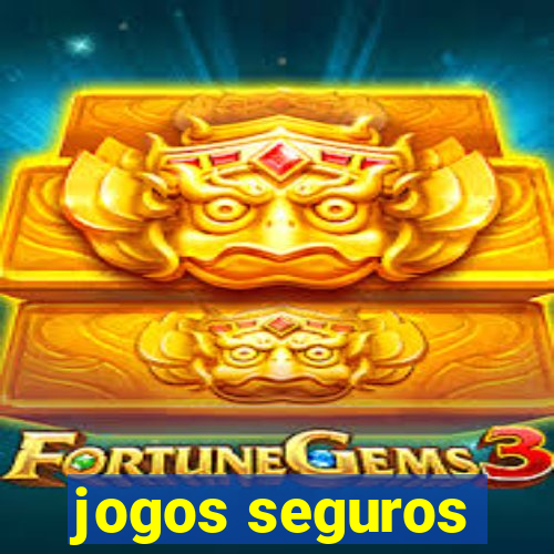 jogos seguros