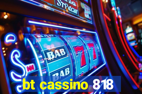 bt cassino 818