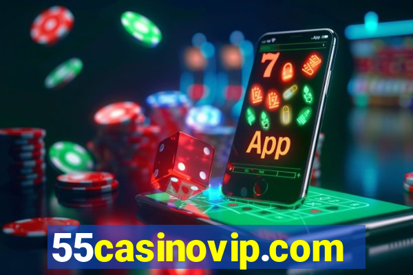 55casinovip.com