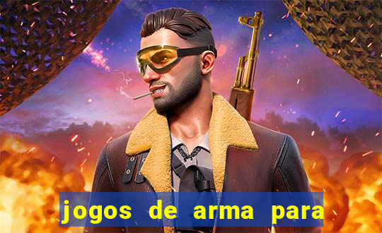 jogos de arma para pc fraco