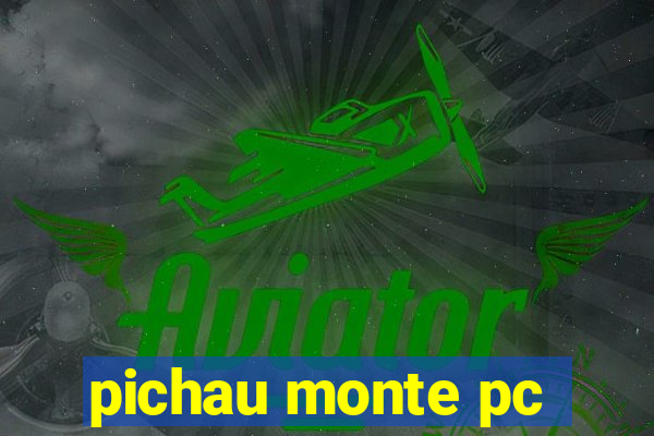 pichau monte pc