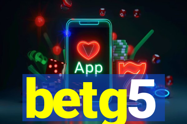 betg5