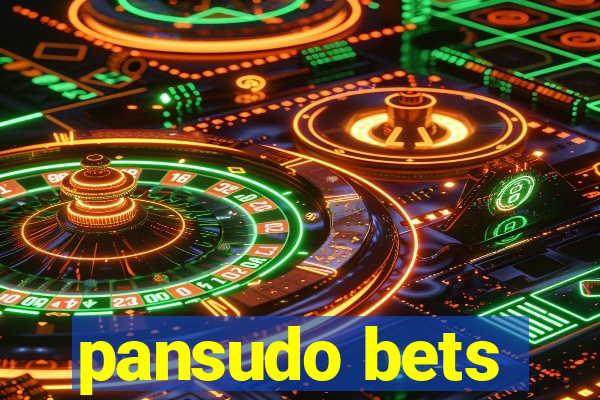 pansudo bets