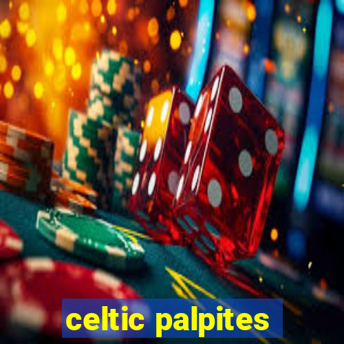 celtic palpites