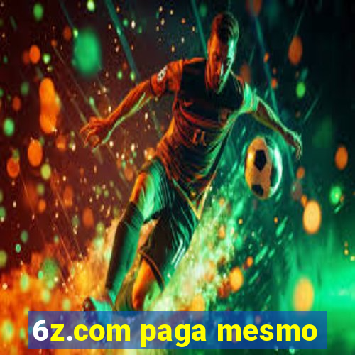 6z.com paga mesmo