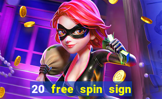 20 free spin sign up casino