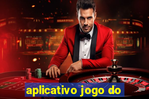 aplicativo jogo do