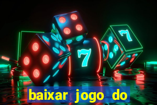 baixar jogo do tigrinho original