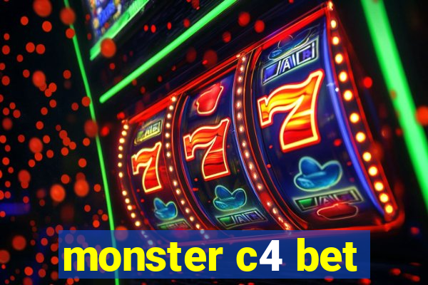 monster c4 bet