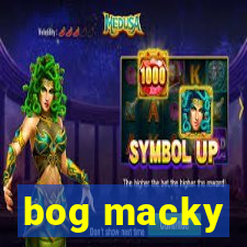 bog macky