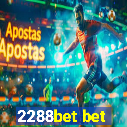 2288bet bet