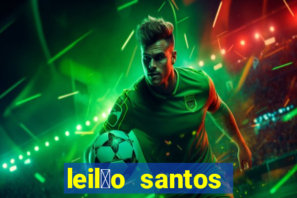 leil茫o santos passo fundo