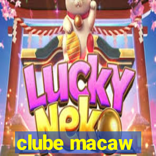 clube macaw