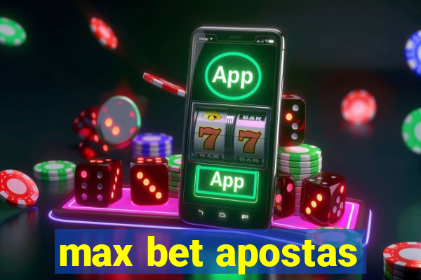 max bet apostas