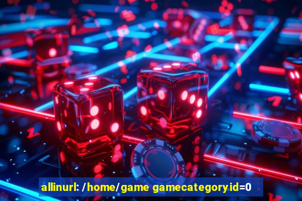 allinurl: /home/game gamecategoryid=0