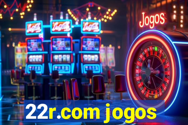 22r.com jogos