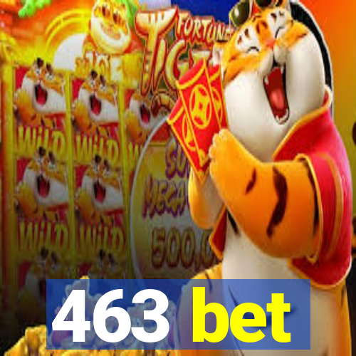 463 bet