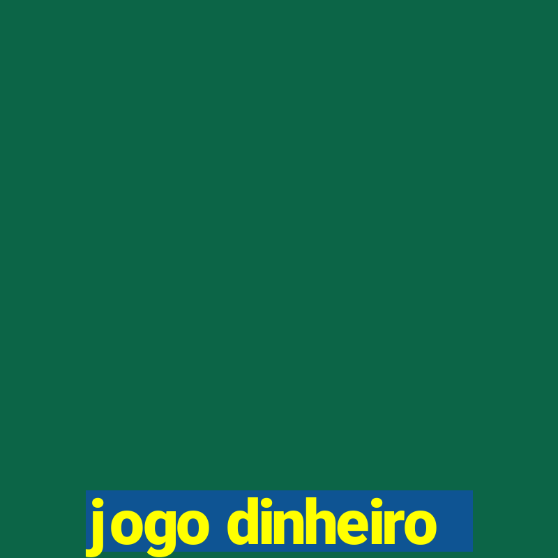 jogo dinheiro