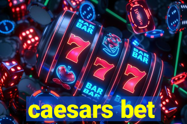 caesars bet