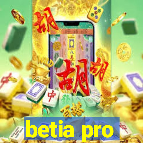 betia pro