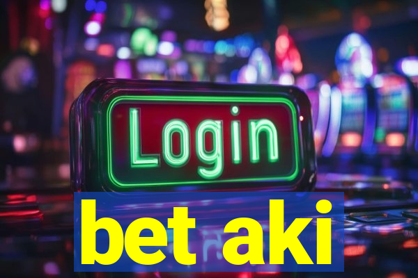 bet aki