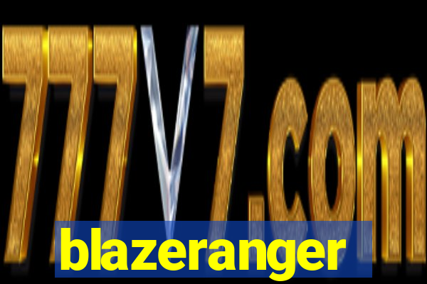 blazeranger