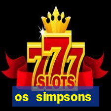 os simpsons completo dublado