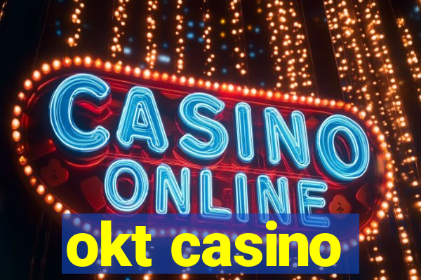 okt casino