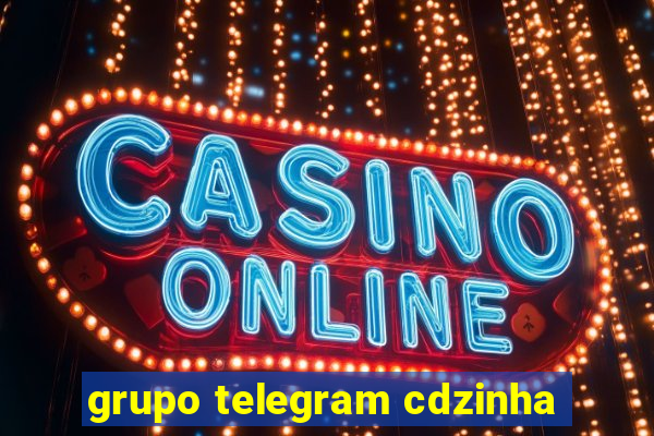 grupo telegram cdzinha