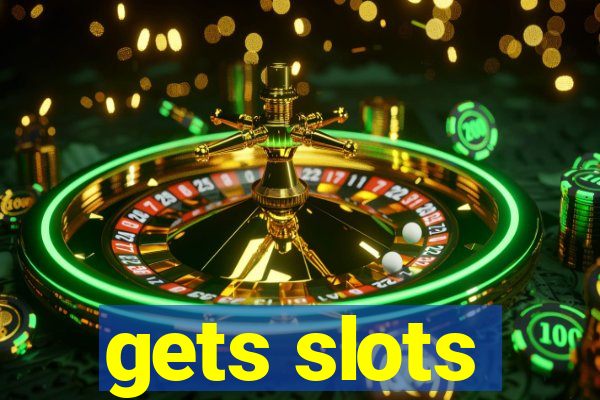 gets slots