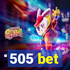 505 bet