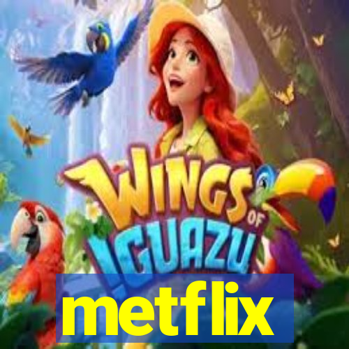 metflix